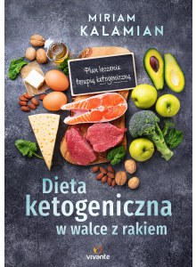 Książka o diecie ketogenicznej- Dieta ketogeniczna w walce z rakiem