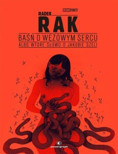 Baśń o wężowym sercu- Radek Rak