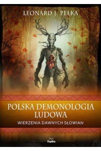 Książka religijna "Polska demonologia ludowa"- Pełka Leonard J.