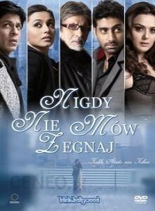 Film Bollywoodzki "Nigdy nie mów żegnaj"
