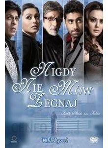 Film Bollywoodzki "Nigdy nie mów żegnaj"